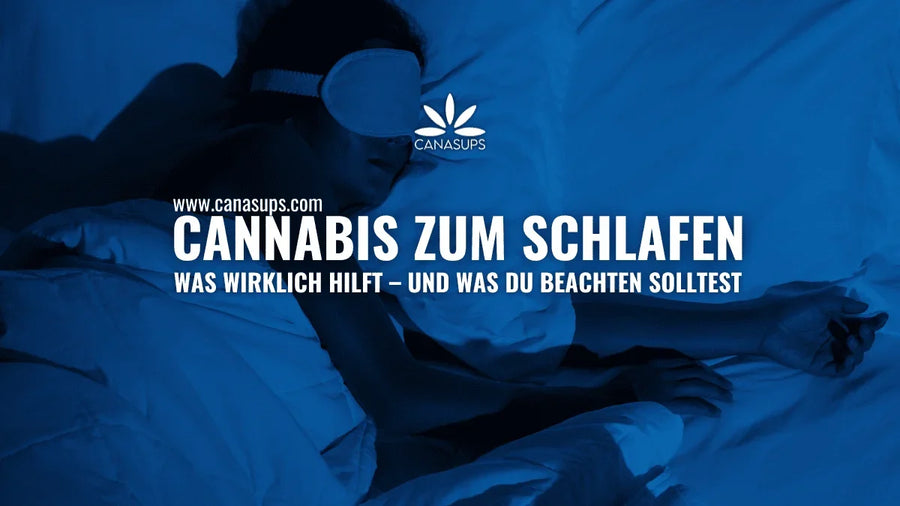 Cannabis zum Schlafen: Wirkung, Risiken & Schlafqualität
