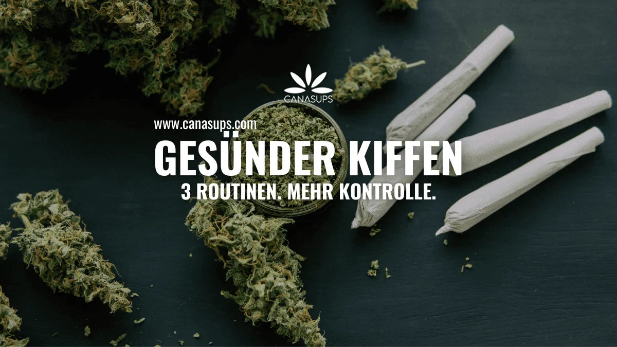 Gesünder kiffen: 3 Routinen für bewussten Konsum